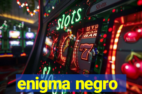 enigma negro